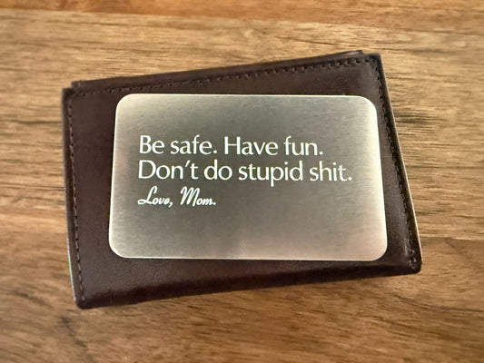 Be Safe, Have Fun – Funny New Driver Wallet Card Gift